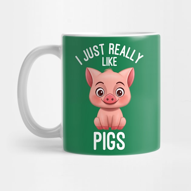 I Just Really Like Pigs - Pig Lover by basselelkadi